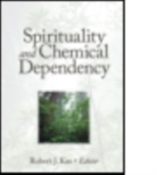 Book cover of: Spirituality and Chemical Dependency
