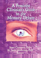 Book cover of: Feminist Clinician's Guide to the Memory Debate
