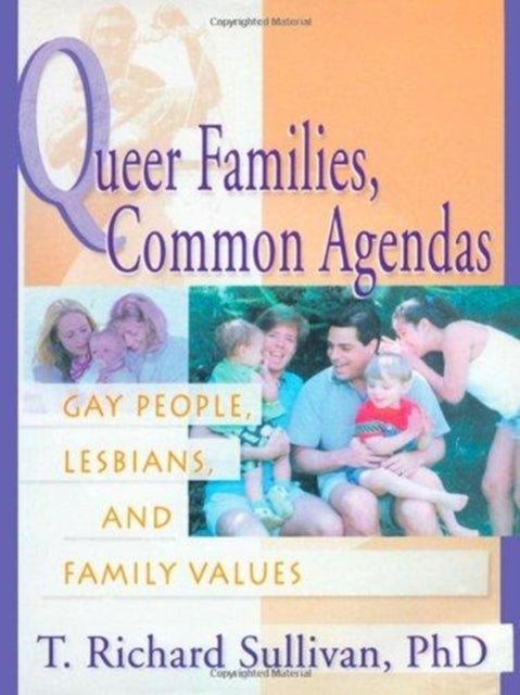 Book cover of: Queer Families, Common Agendas. By: Thomas Richard Sullivan