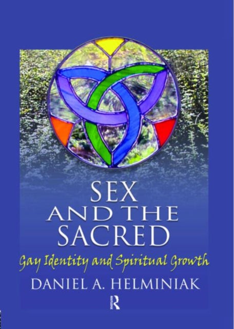 Book cover of: Sex and the Sacred. By: Daniel A. Helminiak