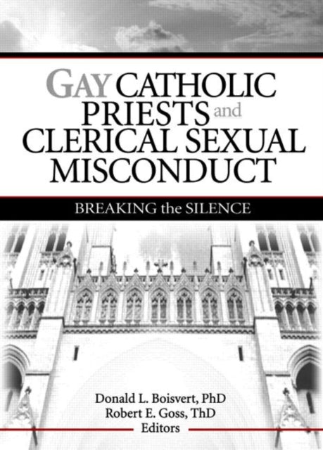 Book cover of: Gay Catholic Priests and Clerical Sexual Misconduct