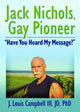Book cover of: Jack Nichols, Gay Pioneer. By: J. Louis Campbell