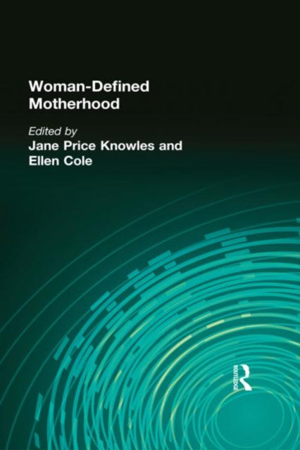 Book cover of: Woman-Defined Motherhood. By: Ellen Cole