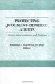 Book cover of: Protecting Judgment-Impaired Adults. By: Edmund F. Dejowski