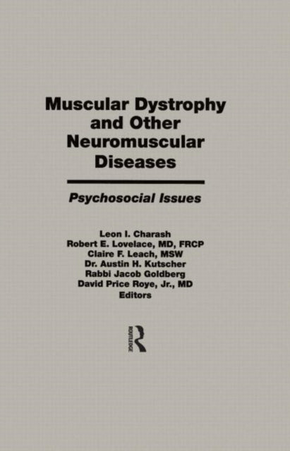 Book cover of: Muscular Dystrophy and Other Neuromuscular Diseases. By: Leon I. Charash