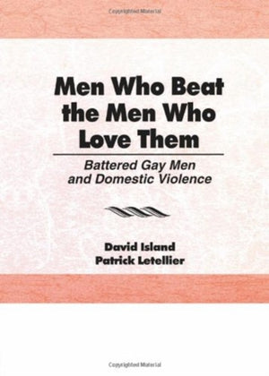 Men Who Beat the Men Who Love Them