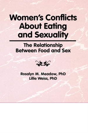 Women's Conflicts About Eating and Sexuality
