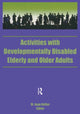 Book cover of: Activities With Developmentally Disabled Elderly and Older Adults. By: M. Jean Keller