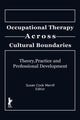Book cover of: Occupational Therapy Across Cultural Boundaries. By: Susan Cook Merrill