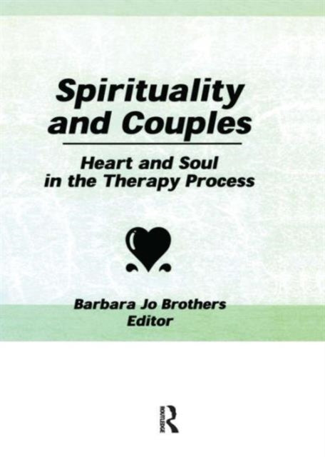 Book cover of: Spirituality and Couples. By: Barbara Jo Brothers