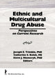 Book cover of: Ethnic and Multicultural Drug Abuse. By: Joseph E. Trimble