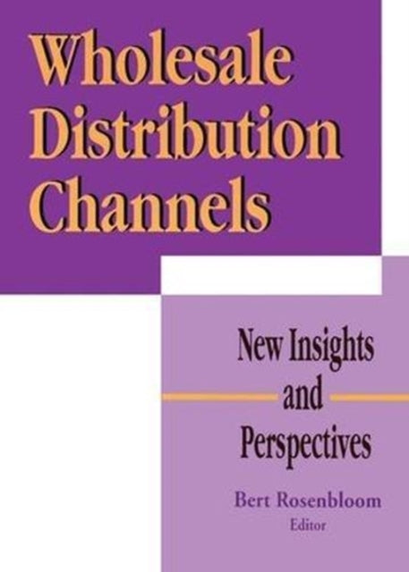 Book cover of: Wholesale Distribution Channels. By: Bert Rosenbloom