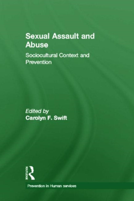 Book cover of: Sexual Assault and Abuse. By: Carolyn F. Swift