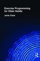 Book cover of: Exercise Programming for Older Adults. By: Janie Clark