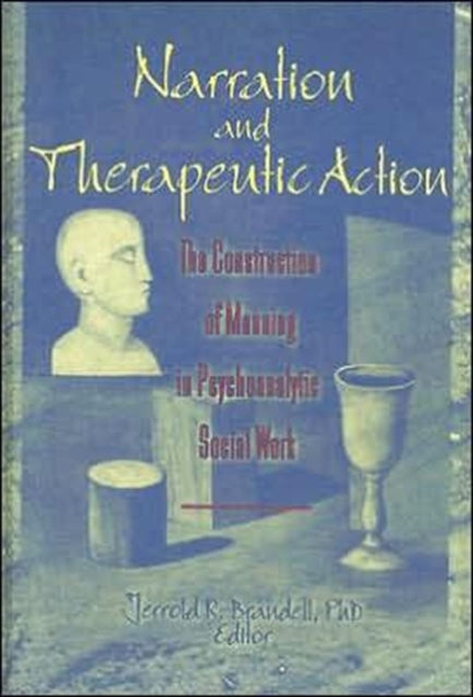Book cover of: Narration and Therapeutic Action. By: Jerrold R. Brandell