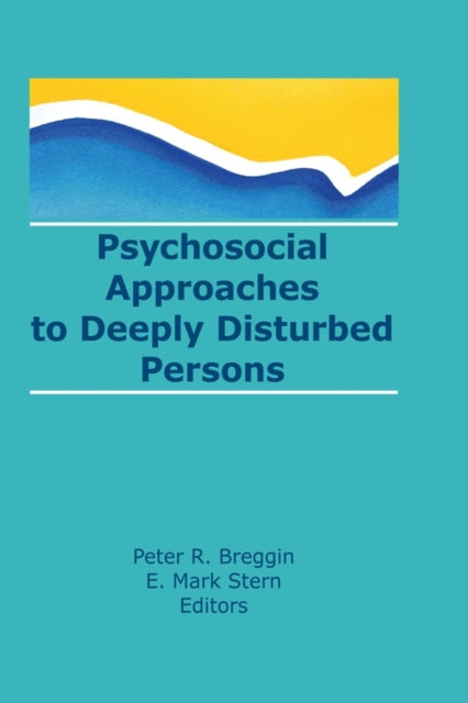 Book cover of: Psychosocial Approaches to Deeply Disturbed Persons
