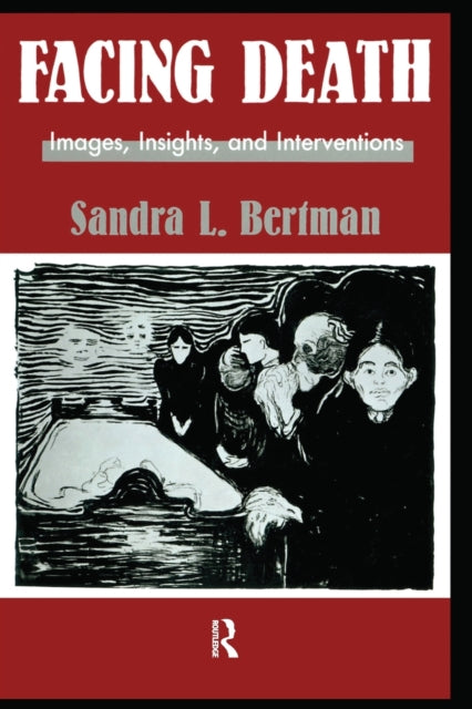 Book cover of: Facing Death: Images, Insights, and Interventions