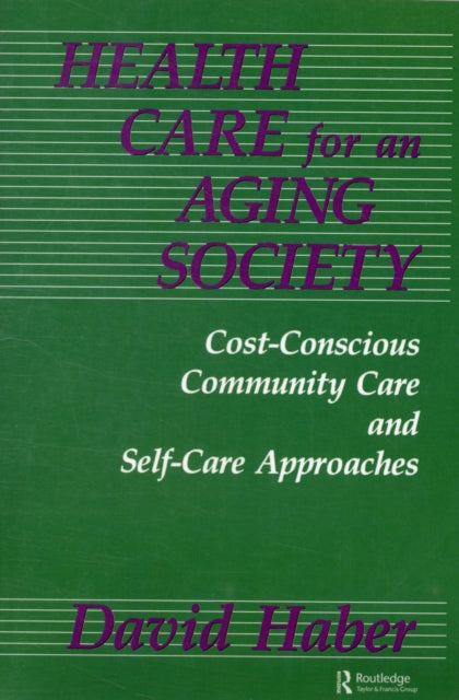 Book cover of: Health Care for an Aging Society. By: David Haber