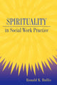 Book cover of: Spirituality in Social Work Practice
