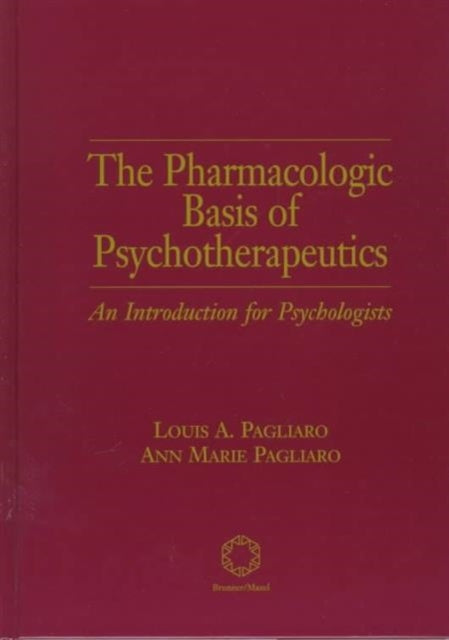 Book cover of: Pharmacologic Basis of Psychotherapeutics. By: Louis Pagliaro