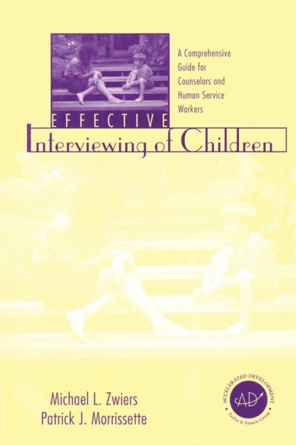 Book cover of: Effective Interviewing of Children