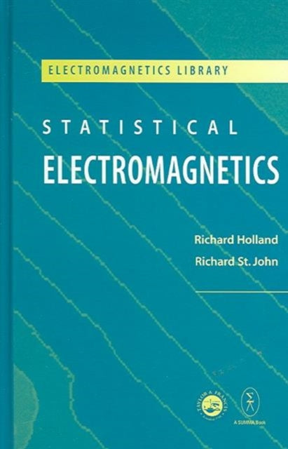 Book cover of: Statistical Electromagnetics. By: Richard Holland