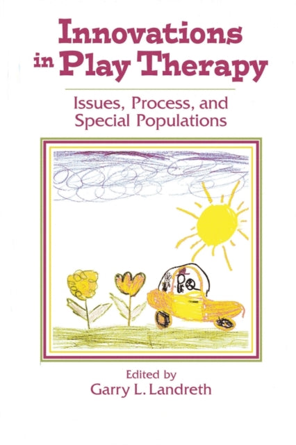 Book cover of: Innovations in Play Therapy. By: Garry L. Landreth