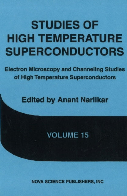 Book cover of: Studies of High Temperature Superconductors. By: Anant Narlikar