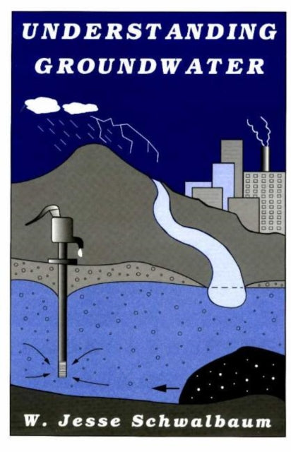 Book cover of: Understanding Groundwater