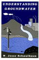 Book cover of: Understanding Groundwater