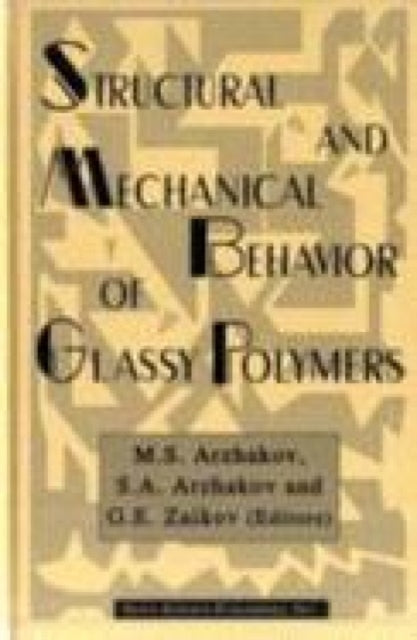 Book cover of: Structural & Mechanical Behavior of Glassy Polymers