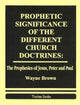 Book cover of: Prophetic Significance of the Different Church Doctrines. By: Wayne Brown