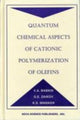 Book cover of: Quantum Chemical Aspects of Cationic Polymerization of Olefins