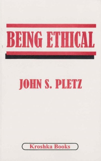 Book cover of: Being Ethical