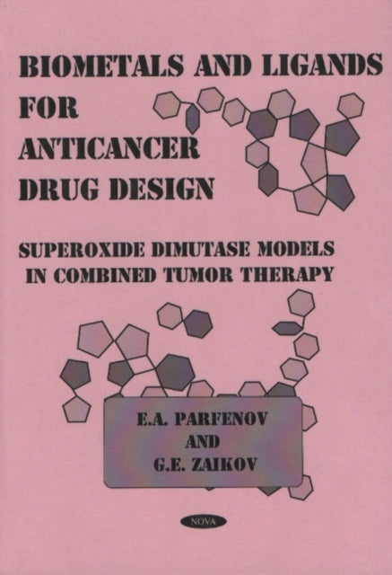 Book cover of: Biometals & Ligands for Anticancer Drug Design. By: E. A. Parfenov