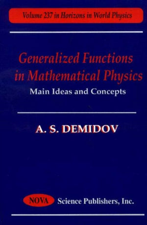 Generalized Functions in Mathematical Physics