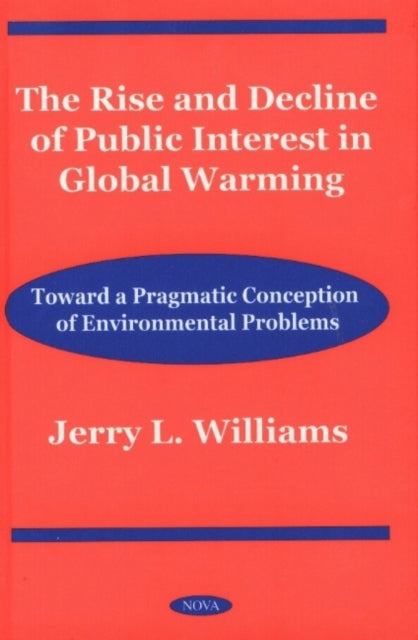Book cover of: Rise & Decline of Public Interest in Global Warming. By: Jerry L. Williams