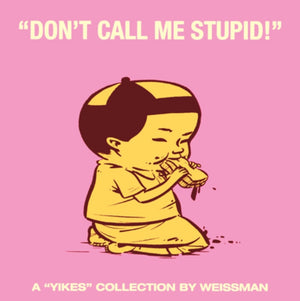 Don't Call Me Stupid