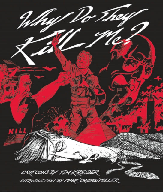 Book cover of: Why Do They Kill Me?. By: Tim Kreider