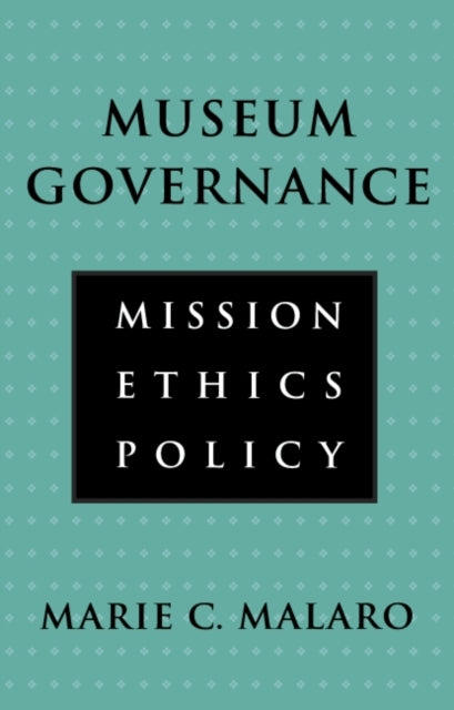 Book cover of: Museum Governance. By: Malaro Mc