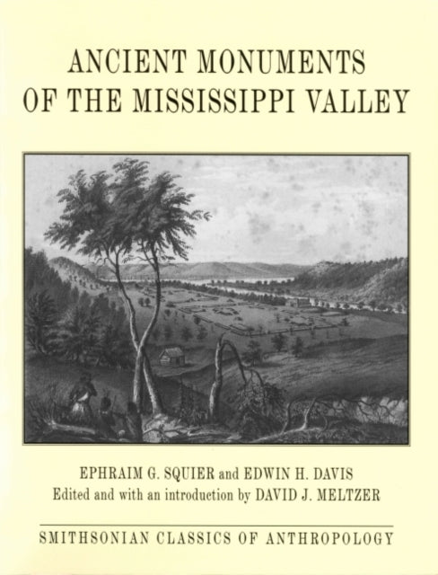 Book cover of: Ancient Monuments of the Mississippi Valley. By: Squier E