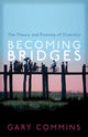 Book cover of: Becoming Bridges. By: Gary Commins