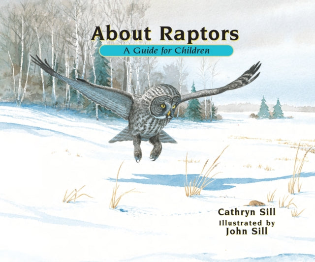 Book cover of: About Raptors. By: Cathryn P. Sill