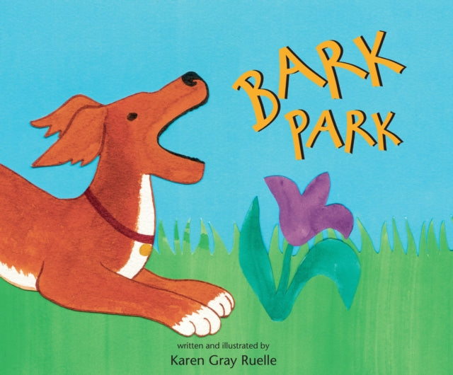 Book cover of: Bark Park. By: Karen Gray Ruelle