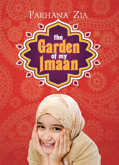 Book cover of: Garden of My Imaan. By: Farhana Zia