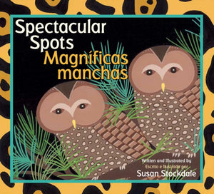 Spectacular Spots/ Magnificas Manchas