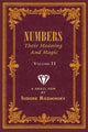 Book cover of: Numbers -- Their Meaning and Magic, Volume II. By: Mike Miller