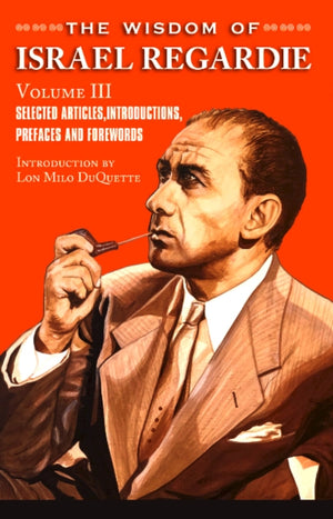 The Wisdom of Israel Regardie
