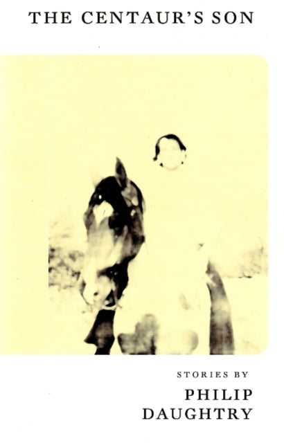 Book cover of: Centaur's Son. By: Philip Daughtry
