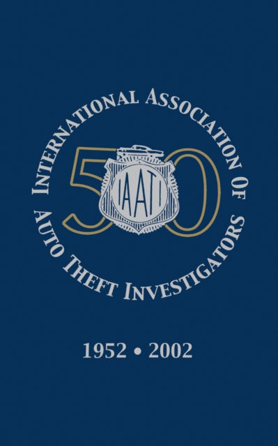 Book cover of: International Association of Auto Theft Investigators. By: Turner Publishing Company